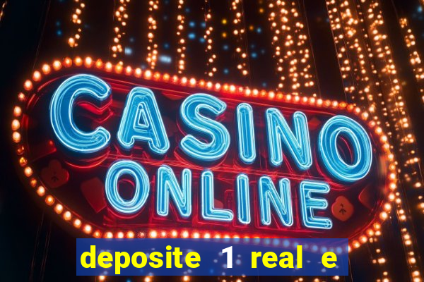 deposite 1 real e ganhe 10